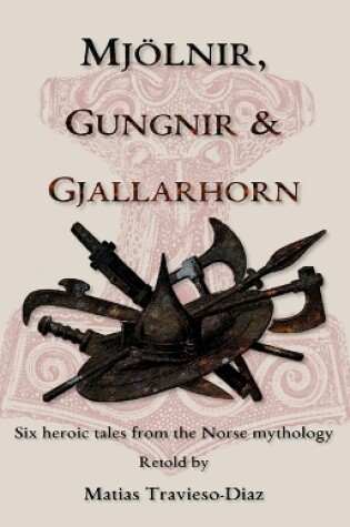 Cover of Mjölnir, Gungnir & Gjallarhorn