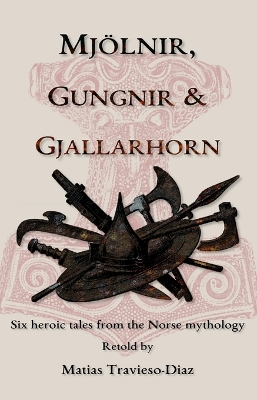 Book cover for Mjölnir, Gungnir & Gjallarhorn