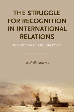 Cover of The Struggle for Recognition in International Relations