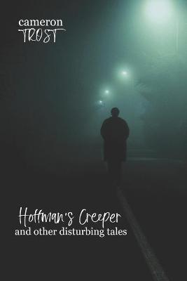 Book cover for Hoffman's Creeper and Other Disturbing Tales