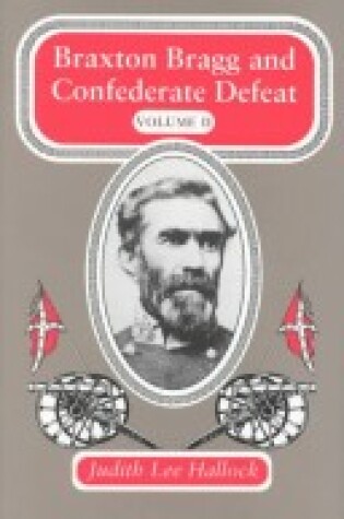 Cover of Bragg, Braxton and Confederate Defeat v. 2