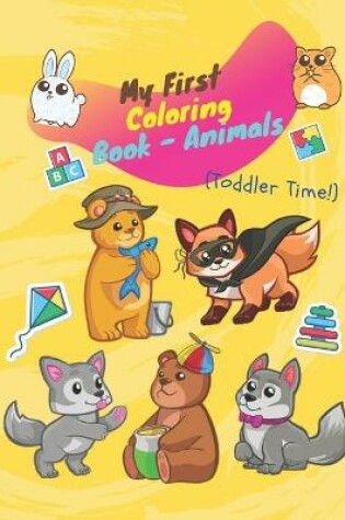 Cover of My First Coloring Book - Animals (Toddler Time!)