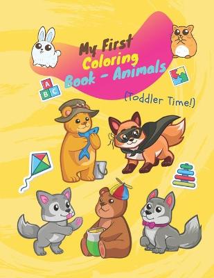 Book cover for My First Coloring Book - Animals (Toddler Time!)