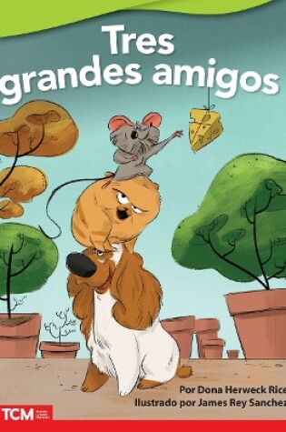 Cover of Tres grandes amigos