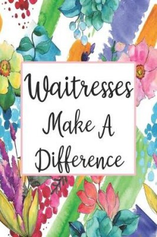Cover of Waitresses Make A Difference