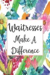 Book cover for Waitresses Make A Difference