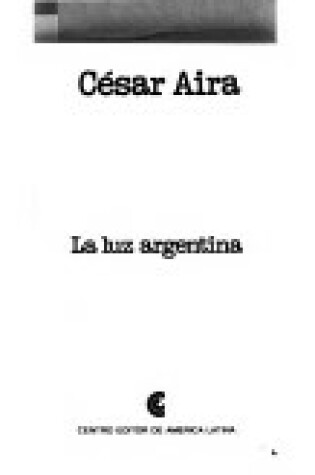 Cover of La Luz Argentina
