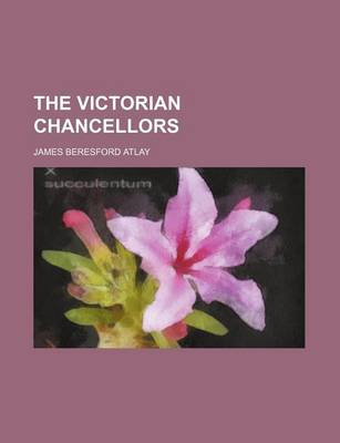 Book cover for The Victorian Chancellors