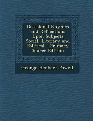 Book cover for Occasional Rhymes and Reflections Upon Subjects Social, Literary and Political