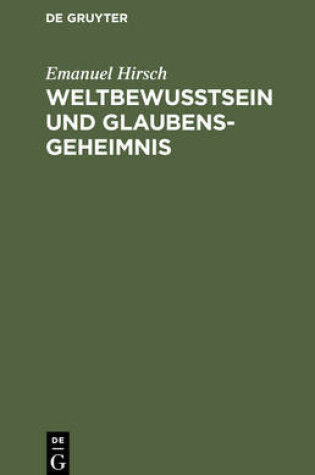 Cover of Weltbewusstsein Und Glaubensgeheimnis