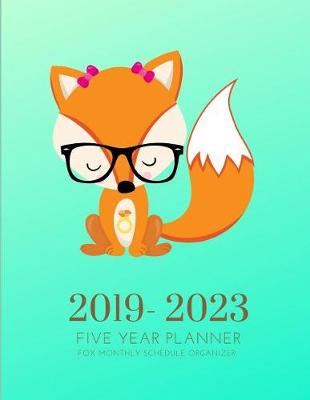 Book cover for 2019-2023 Five Year Planner Sly Fox Goals Monthly Schedule Organizer