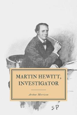 Book cover for Martin Hewitt, Investigator