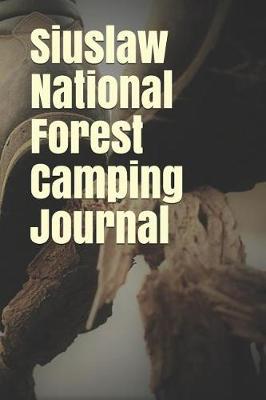 Book cover for Siuslaw National Forest Camping Journal