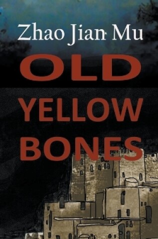 Cover of Old Yellow Bones