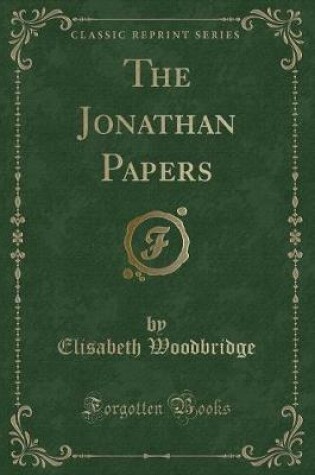 Cover of The Jonathan Papers (Classic Reprint)