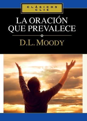 Book cover for La Oración Que Prevalece