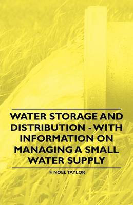 Book cover for Water Storage and Distribution - With Information on Managing a Small Water Supply