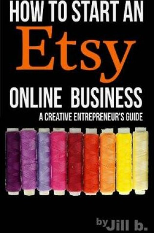 Cover of How to Start an Etsy Online Business