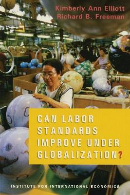 Book cover for Can Labor Standards Improve Under Globalization?