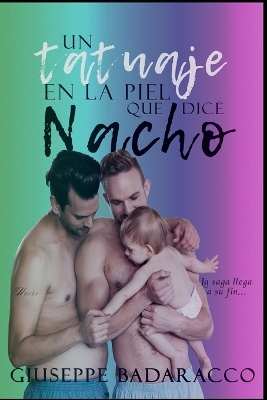 Book cover for Un tatuaje en la piel que dice Nacho