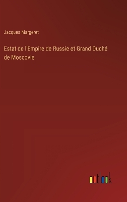 Book cover for Estat de l'Empire de Russie et Grand Duché de Moscovie