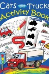 Book cover for Cars and Trucks Activity Book for kids