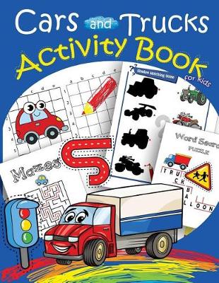 Cover of Cars and Trucks Activity Book for kids