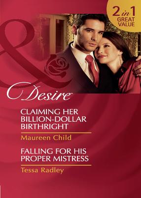 Book cover for Claiming Her Billion-Dollar Birthright / Falling For His Proper Mistress