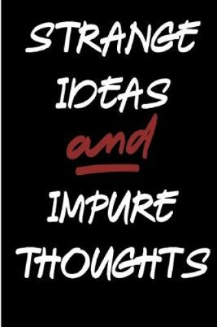Cover of Strange Ideas and Impure Thoughts