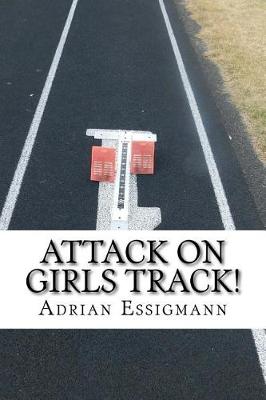 Book cover for Attack on Girls Track!