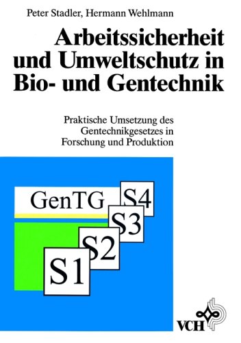 Book cover for Arbeitssicherheit Und Umweltschutz in Bio- Und Gentechnik Praktische Umsetzung DES Gentechnikgesetzes