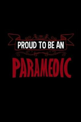 Cover of Proud to be an paramedic