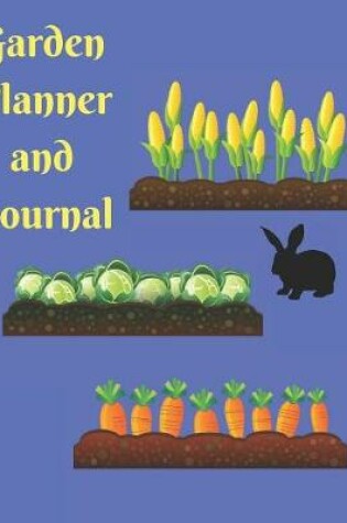 Cover of Garden Planner Logbook and Journal