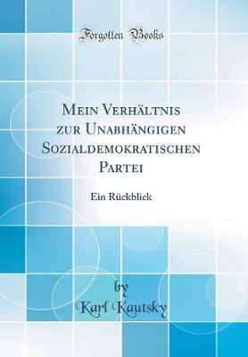 Book cover for Mein Verhältnis Zur Unabhängigen Sozialdemokratischen Partei