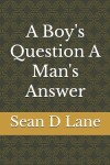 Book cover for A Boy's Question A Man's Answer