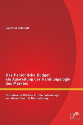 Cover of Das Persönliche Budget als Ausweitung der Handlungslogik des Marktes