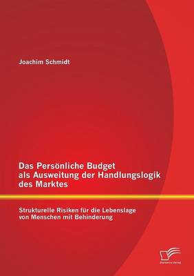 Book cover for Das Persönliche Budget als Ausweitung der Handlungslogik des Marktes