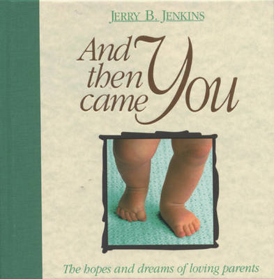 Book cover for And Then Came You: the Hopes and Dreams of Expectant Parents