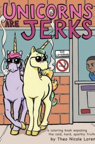 Cover of Unicorns are Jerks