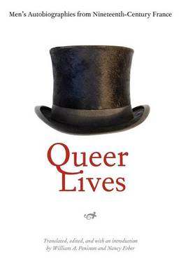 Book cover for Queer Lives: Men's Autobiographies from Nineteenth-Century France