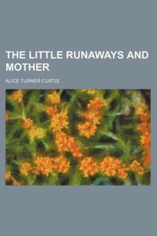 Cover of The Little Runaways and Mother