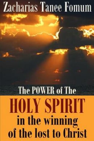 Cover of The Power of the Holy Spirit in the Winning of the Lost to Christ