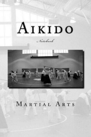 Cover of Aikido Martial Arts Notebook