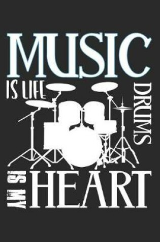 Cover of Music is Life Drums is My Heart