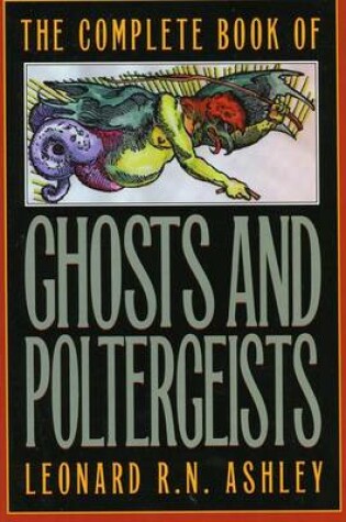 Cover of The Complete Book Of Ghosts And Poltergeists