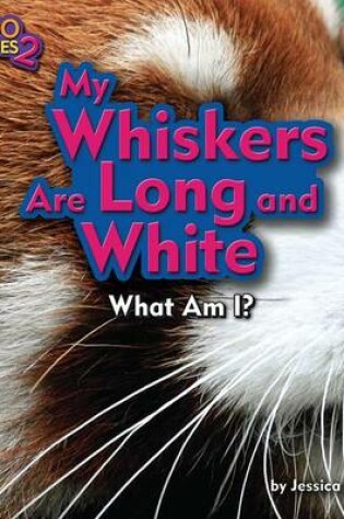 Cover of My Whiskers Are Long and White (Red Panda)