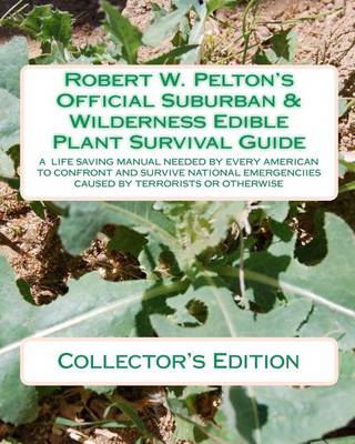 Book cover for Robert W.Pelton's Official Suburban & Wilderness Edible Plant Survival Guide