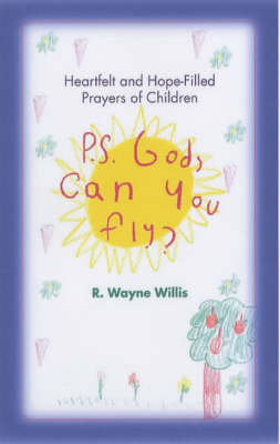 Book cover for P.S. God, Can You Fly?