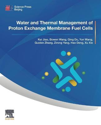 Book cover for Water and Thermal Management of Proton Exchange Membrane Fuel Cells