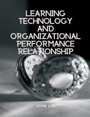 Book cover for Learning Technology And Organizational Performance Relationship
